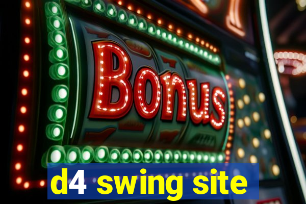 d4 swing site